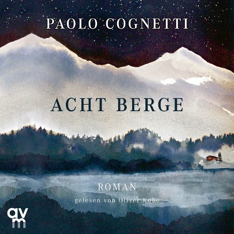 Acht Berge - Paolo Cognetti