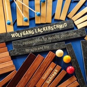 Compositions for Melodic Percussion - Wolfgang/feat. Schlag Lackerschmid