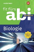 Fit fürs Abi Express. Biologie - Karlheinz Uhlenbrock, Michael Walory