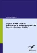 Cover-Bild zum Titel 'Vergleich der UNO-Charta mit Immanuel Kant¿s "Zum ewigen Frieden" und John Rawls "Das Recht der Völker"' von 'Daniel Monazahian'