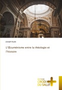 Cover-Bild zum Titel 'L'¿cuménisme entre la théologie et l'histoire' von 'Joseph Kuate'