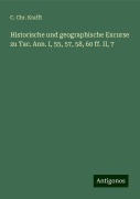 Historische und geographische Excurse zu Tac. Ann. I, 55, 57, 58, 60 ff. II, 7 - C. Chr. Krafft