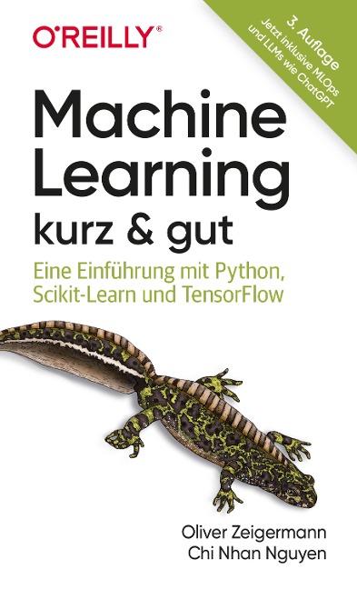 Machine Learning - kurz & gut - Oliver Zeigermann, Chi Nhan Nguyen