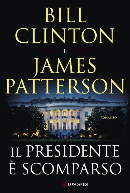 Il presidente è scomparso - Bill Clinton, James Patterson