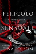 Cover-Bild zum Titel 'Pericolo Sensuale' von 'Tina Folsom'