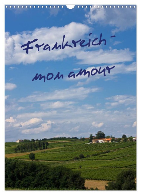 Frankreich - mon amour (Wandkalender 2026 DIN A3 hoch), CALVENDO Monatskalender - Anja Ergler
