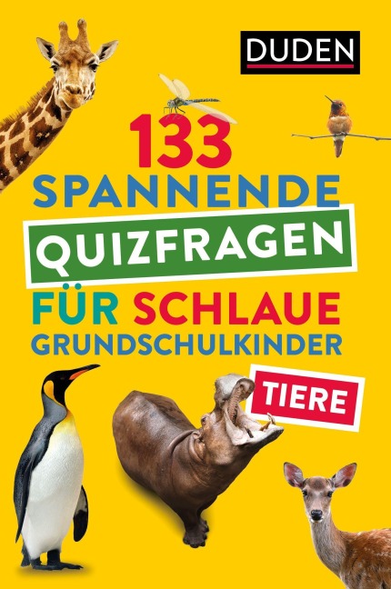 Tiere - 133 spannende Quizfragen für schlaue Grundschulkinder - 