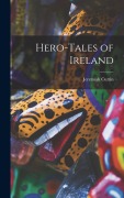 Cover-Bild zum Titel 'Hero-Tales of Ireland' von 'Jeremiah Curtin'