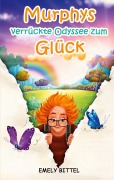 Cover-Bild zum Titel 'Murphys verrückte Odyssee zum Glück' von 'Emely Bittel'
