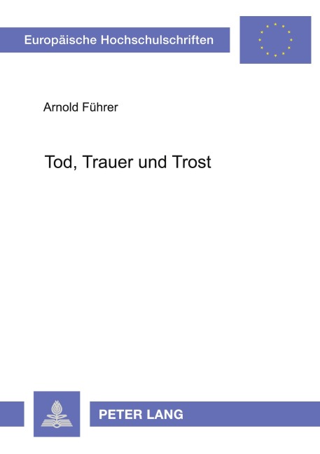 Tod, Trauer und Trost - Arnold Führer