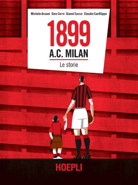 1899 A.C. Milan. Le storie - Michele Ansani, Gino Cervi, Gianni Sacco, Claudio Sanfilippo