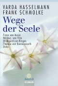Cover-Bild zum Titel 'Wege der Seele' von 'Varda Hasselmann, Frank Schmolke'