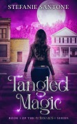 Cover-Bild zum Titel 'Tangled Magic (Goddesses, Inc., #1)' von 'Stefanie Santone'