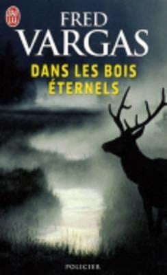 Dan les bois éternels - Fred Vargas