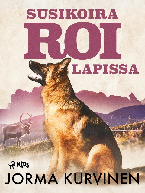 Susikoira Roi Lapissa - Jorma Kurvinen