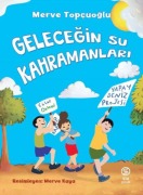 Cover-Bild zum Titel 'Gelecegin Su Kahramanlari' von 'Merve Topcuoglu'