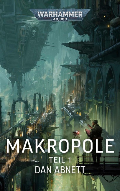 Warhammer 40.000 - Makropole 1 - Dan Abnett