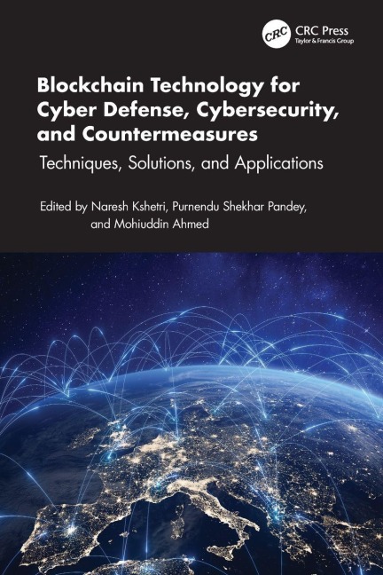 Blockchain Technology for Cyber Defense, Cybersecurity, and Countermeasures - 