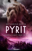 Cover-Bild zum Titel 'Pyrit - Herrschaft der Zeit' von 'Katharina Santa'