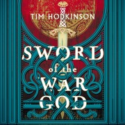 Cover-Bild zum Titel 'Sword of the War God' von 'Tim Hodkinson'