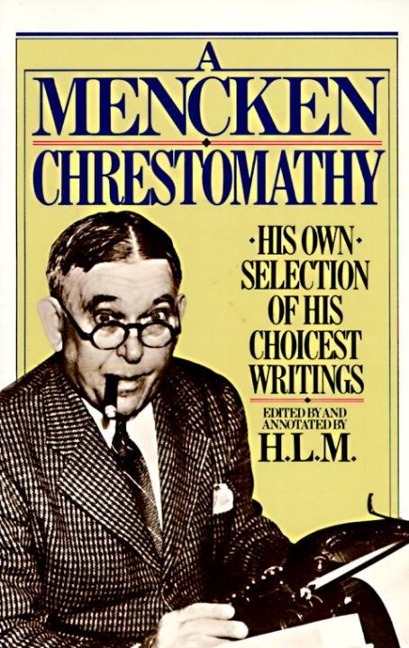 Mencken Chrestomathy - H. L. Mencken