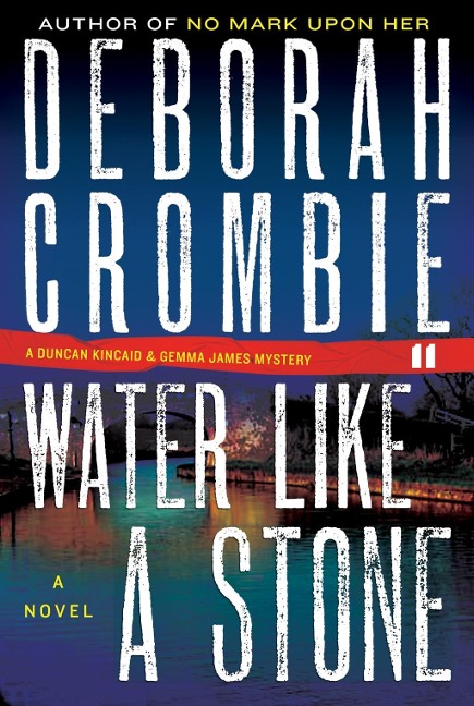 Water Like a Stone - Deborah Crombie