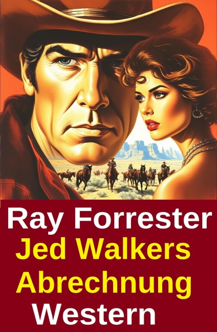Jed Walkers Abrechnung: Western - Ray Forrester