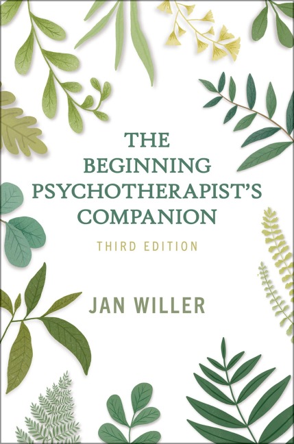 The Beginning Psychotherapist's Companion - Jan Willer