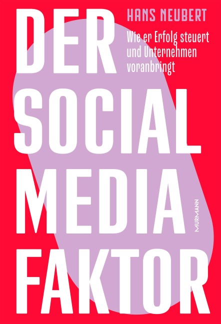 Der Social Media Faktor - Hans Neubert