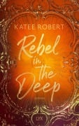 Cover-Bild zum Titel 'Rebel in the Deep' von 'Katee Robert'