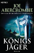 Cover-Bild zum Titel 'Königsjäger' von 'Joe Abercrombie'