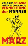 Cover-Bild zum Titel 'Manifest der Gesellschaft zur Vernichtung der Männer' von 'Valerie Solanas'