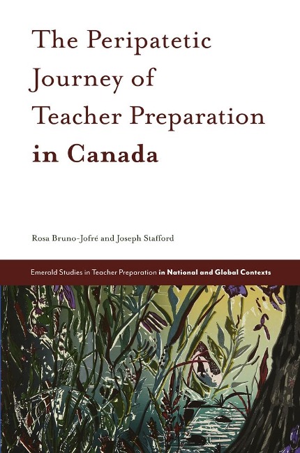 Peripatetic Journey of Teacher Preparation in Canada - Rosa Bruno-Jofre