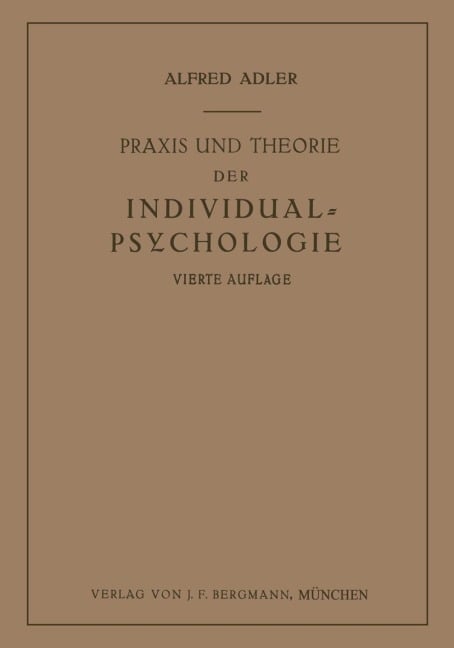 Praxis und Theorie der Individual-Psychologie - Alfred Adler