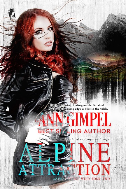 Alpine Attraction (Alphas in the Wild, #2) - Ann Gimpel