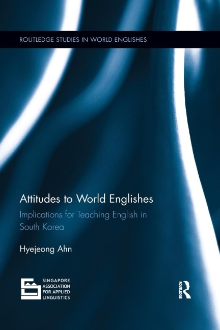 Attitudes to World Englishes - Hyejeong Ahn