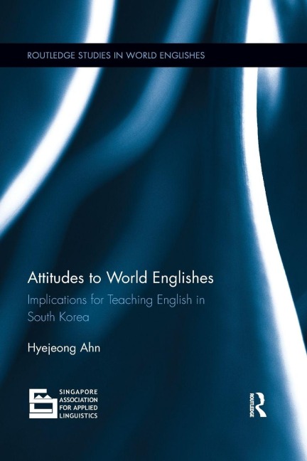 Attitudes to World Englishes - Hyejeong Ahn