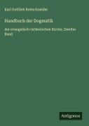 Cover-Bild zum Titel 'Handbuch der Dogmatik' von 'Karl Gottlieb Bretschneider'