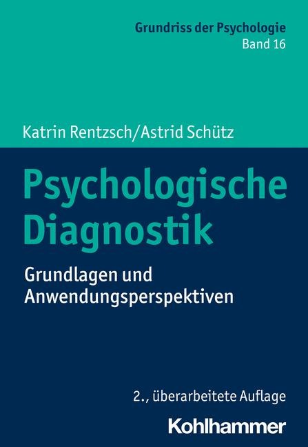 Psychologische Diagnostik - Katrin Rentzsch, Astrid Schütz