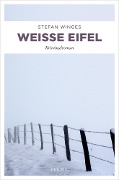 Cover-Bild zum Titel 'Weiße Eifel' von 'Stefan Winges'