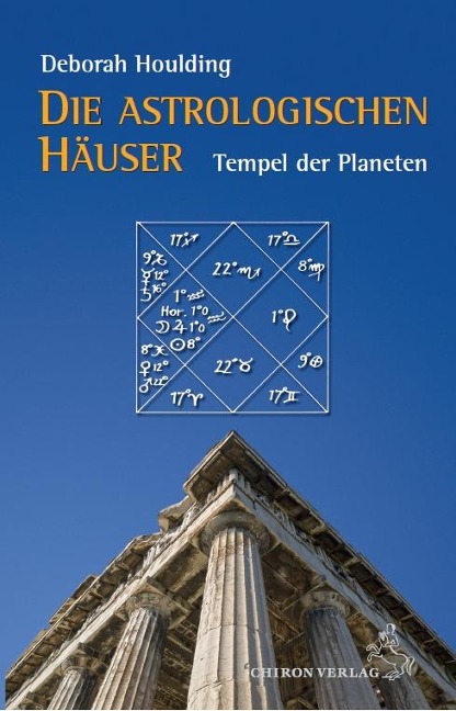 Die astrologischen Häuser  Tempel des Himmels - Deborah Houlding