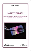 Cover-Bild zum Titel 'La lutte finale ? De l'oncologie moléculaire à la médecine personnalisée à travers le parcours d'un chercheur' von 'Daniel Birnbaum'