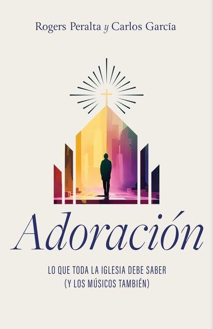 Adoración - Rogers Peralta, Carlos García