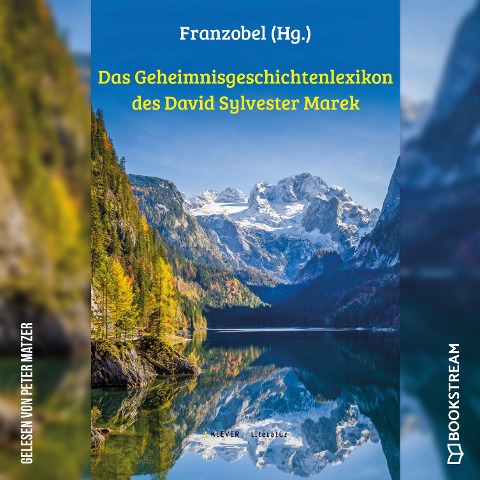 Das Geheimnisgeschichtenlexikon des David Sylvester Marek - Franzobel, David Sylvester Marek