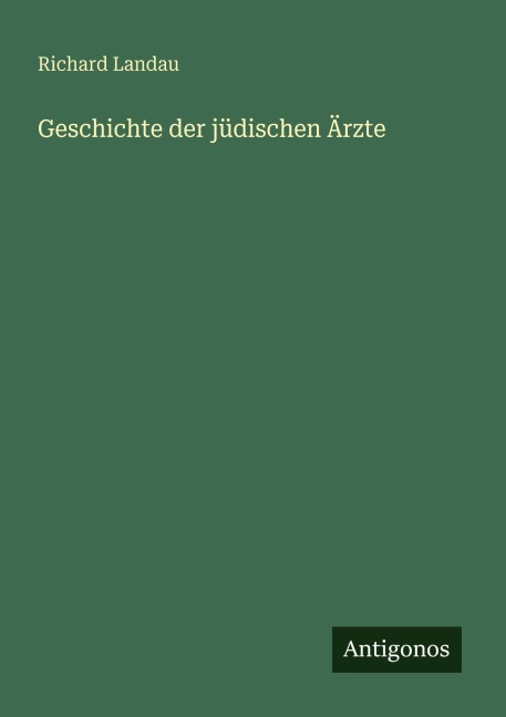 Geschichte der jüdischen Ärzte - Richard Landau