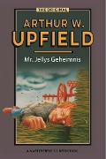 Mr. Jelly's Geheimnis - Arthur W. Upfield