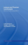 Cover-Bild zum Titel 'Leisure and Tourism Landscapes' von 'Cara Aitchison, Nicola E Macleod, Nicola E. MacLeod, Stephen J. Shaw'