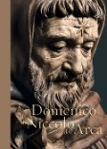 Cover-Bild zum Titel 'San Domenico di Niccolò dell'Arca' von 'Vittorio Sgarbi'