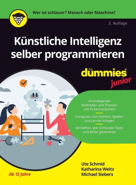 Künstliche Intelligenz selber programmieren für Dummies Junior - Ute Schmid, Katharina Weitz, Michael Siebers