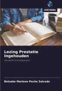 Cover-Bild zum Titel 'Lezing Prestatie Ingehouden' von 'Betzabe Marlene Peche Salcedo'
